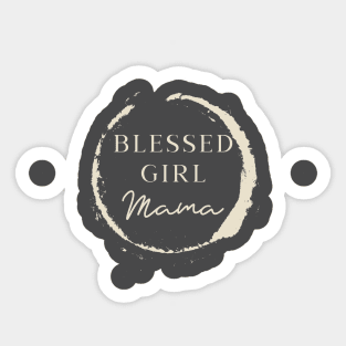 Blessed Girl Mama Christian Sticker